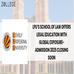 LPUs School of Law offers Legal Education with Global Exposure Admission 2025 Closing Soon
